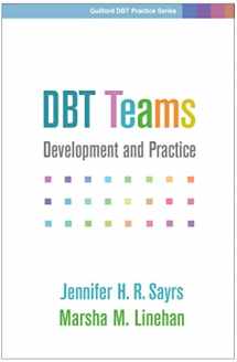 9781462539826-1462539823-DBT Teams: Development and Practice (Guilford DBT Practice Series)