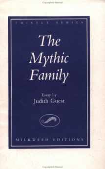 9780915943302-0915943301-The Mythic Family: An Essay (Thistle Series)