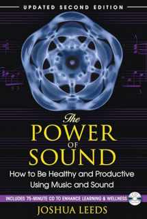 9781594773501-1594773505-The Power of Sound: How to Be Healthy and Productive Using Music and Sound