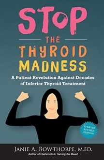 9780615477121-0615477127-Stop the Thyroid Madness: A Patient Revolution Against Decades of Inferior Treatment