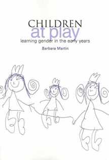 9781858564845-1858564840-Children at Play: Learning Gender in the Early Years
