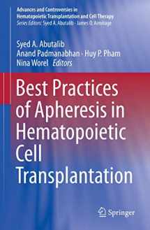 9783319551302-3319551302-Best Practices of Apheresis in Hematopoietic Cell Transplantation (Advances and Controversies in Hematopoietic Transplantation and Cell Therapy)