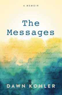 9780999248843-0999248847-The Messages: A Memoir
