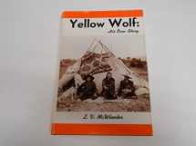 9780870043178-087004317X-Yellow Wolf: His Own Story