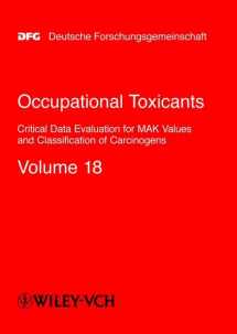 9783527277940-3527277943-Occupational Toxicants: Critical Data Evaluation for MAK Values and Classification of Carcinogens, Volume 18 (The MAK-Collection for Occupational ... Part I: MAK Value Documentations (DFG))