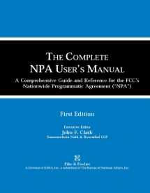 9780937275184-0937275182-The Complete NPA User's Manual: A Comprehensive Guide and Reference for the FCC's Nationwide Programmatic Agreement