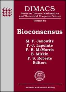 9780821831977-0821831976-Bioconsensus: Dimacs Working Group Meetings on Bioconsensus : October 25-26, 2000 and October 2-5, 2001 : Dimacs Center (DIMACS SERIES IN DISCRETE MATHEMATICS AND THEORETICAL COMPUTER SCIENCE)