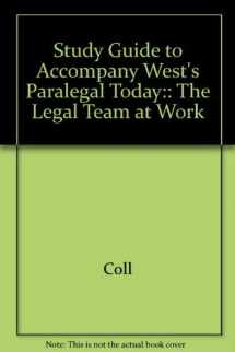 9780314054357-0314054359-West's Paralegal Today: The Legal Team at Work