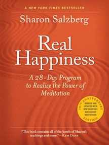 9781523510122-1523510129-Real Happiness, 10th Anniversary Edition: A 28-Day Program to Realize the Power of Meditation