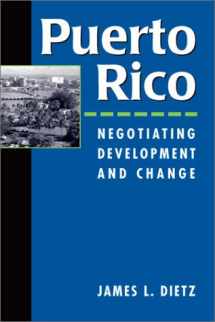 9781588261472-1588261476-Puerto Rico: Negotiating Development and Change