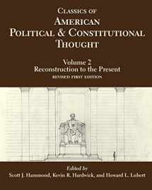 9781647920128-1647920124-Classics of American Political and Constitutional Thought, Volume 2: Reconstruction to the Present