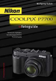 9783943125108-3943125106-Nikon COOLPIX P7700 fotoguide: Technische Highlights, Gestaltungsgrundsätze, Praxislehrgang