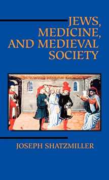 9780520080591-0520080599-Jews, Medicine, and Medieval Society