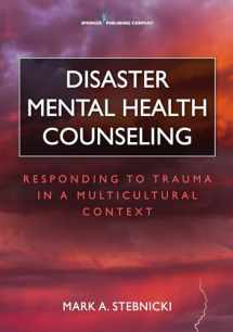 9780826132888-082613288X-Disaster Mental Health Counseling: Responding to Trauma in a Multicultural Context