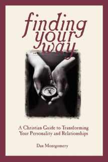 9780806638706-0806638702-Finding Your Way: A Christian Guide to Transforming Your Personality Relationships