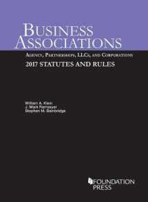 9781683286424-1683286421-Business Associations: Agency, Partnerships, LLCs, and Corporations, 2017 Statutes and Rules (Selected Statutes)
