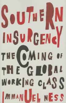 9780745335995-0745335993-Southern Insurgency: The Coming of the Global Working Class (Wildcat)