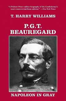9780807119747-0807119741-P. G. T. Beauregard: Napoleon in Gray (Southern Biography Series)
