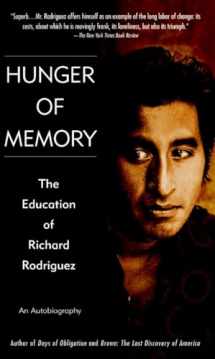 9780553272932-0553272934-Hunger of Memory : The Education of Richard Rodriguez