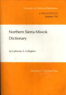 9780520097124-0520097122-Northern Sierra Miwok Dictionary (University of California Publications in Linguistics)