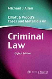 9780421717404-0421717408-Elliott and Wood's Cases and Materials on Criminal Law