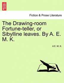 9781241163839-1241163839-The Drawing-Room Fortune-Teller, or Sibylline Leaves. by A. E. M. K.