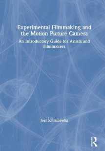 9781138586581-1138586587-Experimental Filmmaking and the Motion Picture Camera: An Introductory Guide for Artists and Filmmakers