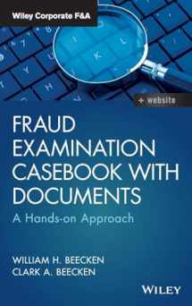 9781119349990-1119349990-Fraud Examination Casebook with Documents: A Hands-On Approach (Wiley Corporate F&A)