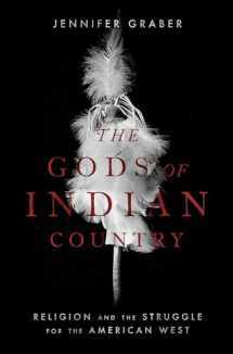 9780190279615-0190279613-The Gods of Indian Country: Religion and the Struggle for the American West