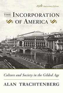 9780809058280-0809058286-The Incorporation of America: Culture and Society in the Gilded Age