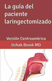 9781091577138-1091577137-La guía del paciente laringectomizado: Versión Centroamérica (Spanish Edition)