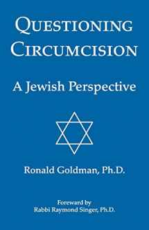9780964489561-0964489562-Questioning Circumcision: A Jewish Perspective