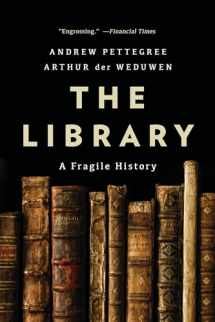 9781541603721-1541603729-The Library: A Fragile History