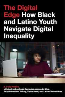 9781479854110-1479854115-The Digital Edge: How Black and Latino Youth Navigate Digital Inequality (Connected Youth and Digital Futures, 4)