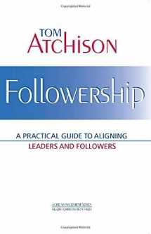 9781567932164-1567932169-Followership: A Practical Guide to Aligning Leaders and Followers (ACHE Management)