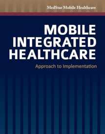 9781449690168-1449690165-Mobile Integrated Healthcare: Approach to Implementation: Approach to Implementation