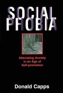 9780827234406-0827234406-Social Phobia: Alleviating Anxiety in an Age of Self-Promotion