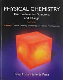 9781464124525-1464124523-Physical Chemistry, Volume 2: Quantum Chemistry, Spectroscopy, and Statistical Thermodynamics
