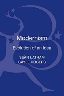 9781472531247-1472531248-Modernism: Evolution of an Idea (New Modernisms)