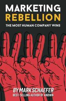 9780578419862-0578419866-Marketing Rebellion: The Most Human Company Wins