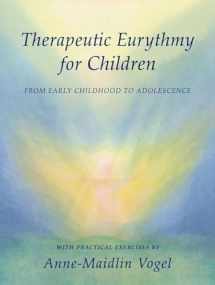 9780880107501-0880107502-Therapeutic Eurythmy for Children: From Early Childhood to Adolescence: With Practical Exercises