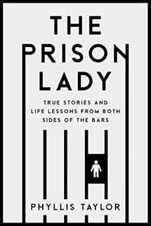 9781989555972-1989555977-The Prison Lady: True Stories and Life Lessons from Both Sides of the Bars