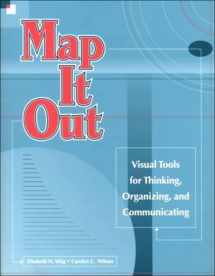 9781888222586-1888222581-Map It Out: Visual Tools for Thinking, Organizing, and Communicating