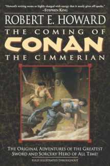 9780345461513-0345461517-The Coming of Conan the Cimmerian: The Original Adventures of the Greatest Sword and Sorcery Hero of All Time!