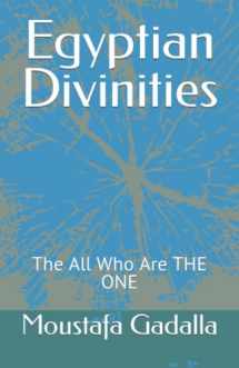 9781931446594-1931446598-Egyptian Divinities: The All Who Are THE ONE