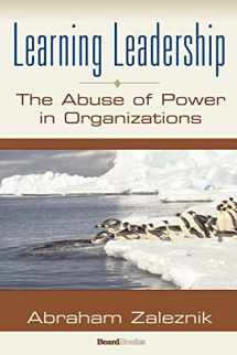 9781587982828-158798282X-Learning Leadership: The Abuse of Power in Organizations