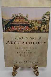 9780131776982-0131776983-A Brief History of Archaeology: Classical Times to the Twenty-First Century
