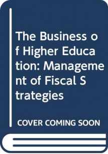 9780313353543-0313353549-The Business of Higher Education: Management of Fiscal Strategies (2)