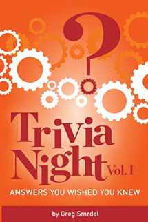 9781986849197-1986849198-Trivia Night: Answers You Wished You Knew: Volume 1