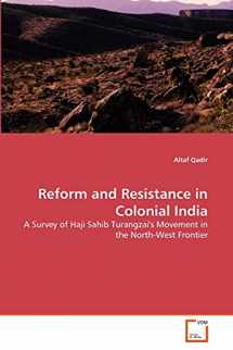 9783639314748-3639314743-Reform and Resistance in Colonial India: A Survey of Haji Sahib Turangzai's Movement in the North-West Frontier